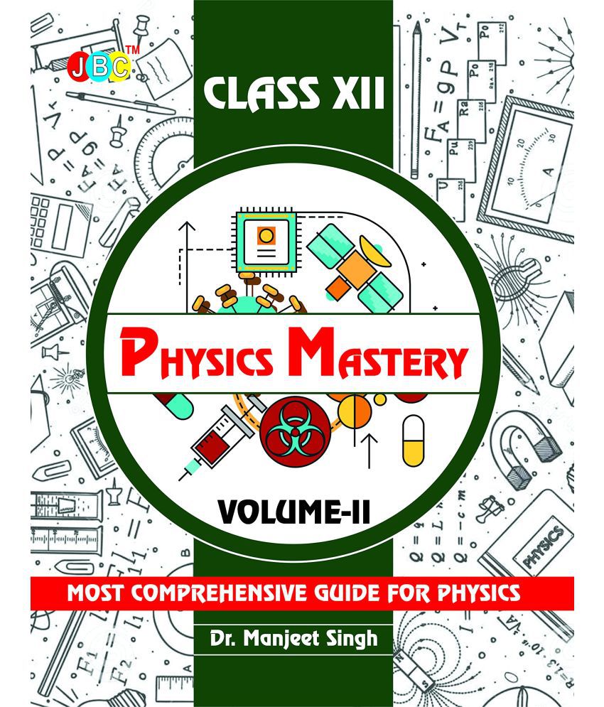     			Physics Mastery Volume 2 Class 12, New Edition 2021-2022 By Dr Manjeet Singh, Best Reference Book For Physics NCERT Class 12 And NEET Plus JEE, Concepts Are Explained Properly With Important Questions