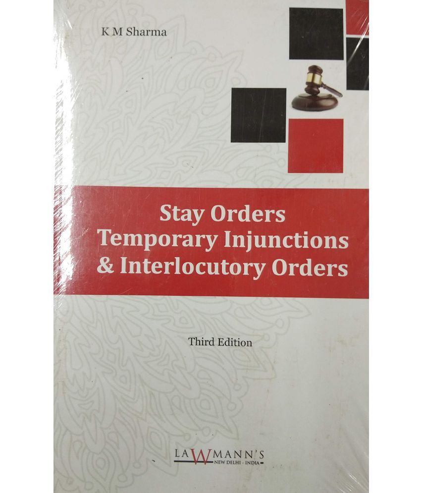 Stay Orders, Temporary Injunctions & Interlocutory Orders - Useful Book ...