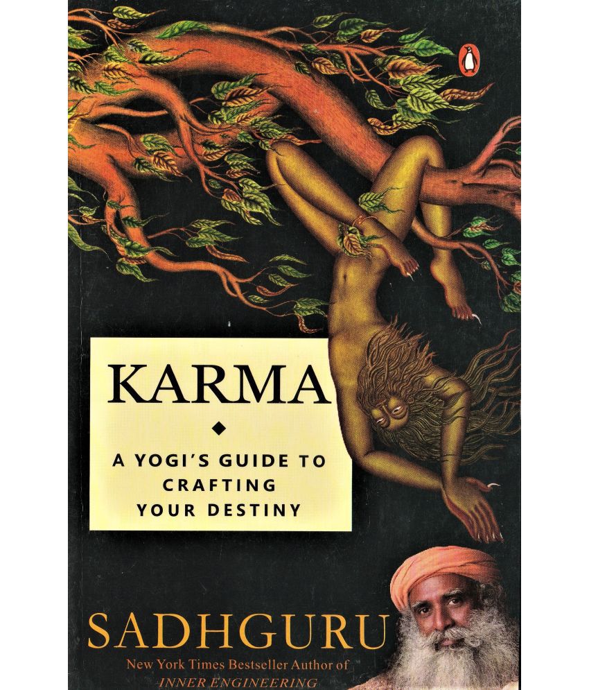     			KARMA.A YOGI'SGUIDE TO CRAFTING YOUR DESTINY.BY SADHGURU,NEW YORK TIMES BESTSELLER AUTHOR OF INNERENGINEERING.PAPER BACK EDITION.