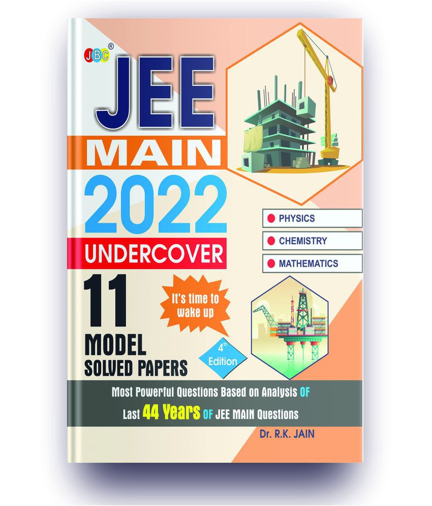     			11 JEE Mains Undercover 2022 Model Solved Papers, Based On Analysis Of Previous Years JEE MAIN Questions, JEE Main 2022 Exam Pattern, One Of The Best JEE MAINS Books, Physics Chemistry Mathematics