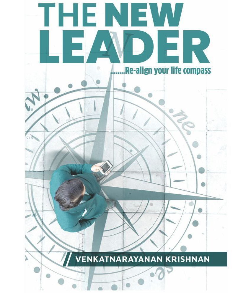     			The New Leader : Re-align Your Life Compass