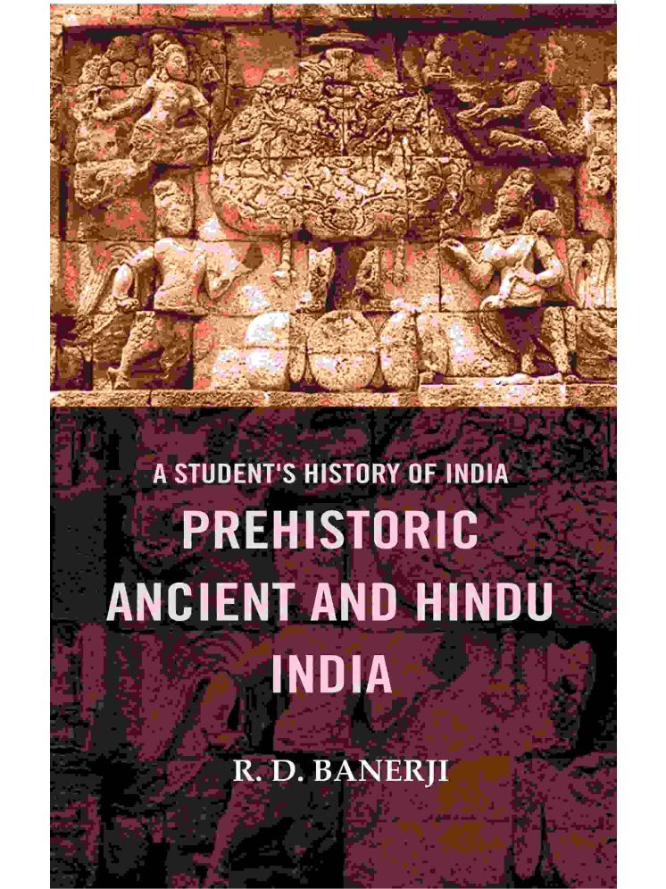     			A Student's History of India Prehistoric Ancient and Hindu India