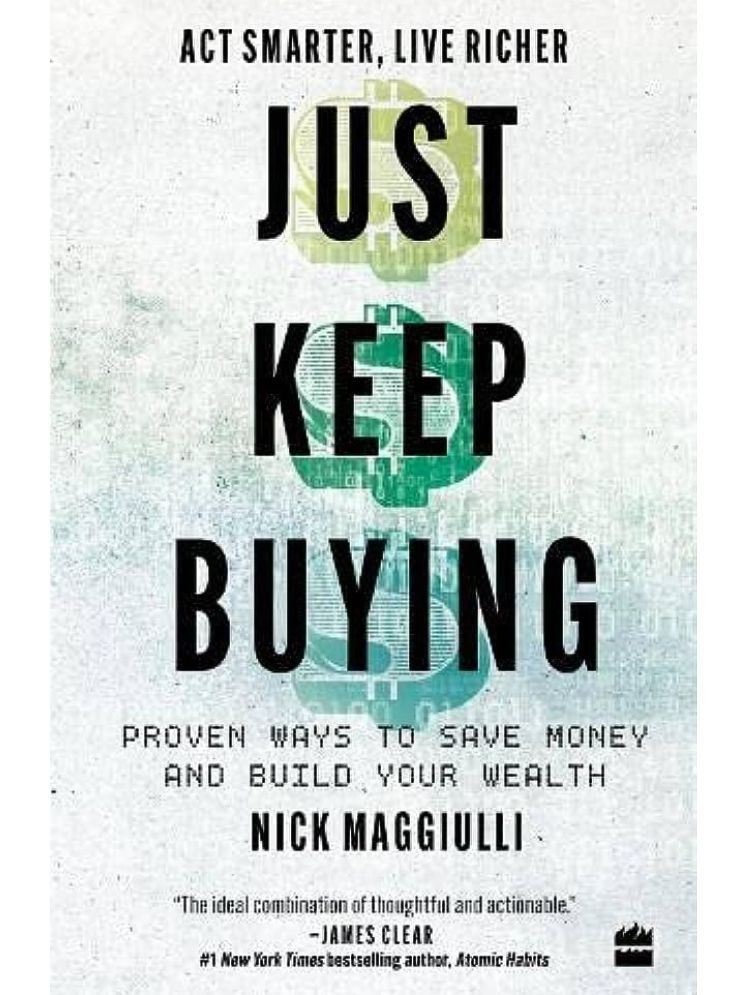     			Just Keep Buying: Proven ways to save money and build your wealth Paperback – 16 May 2022