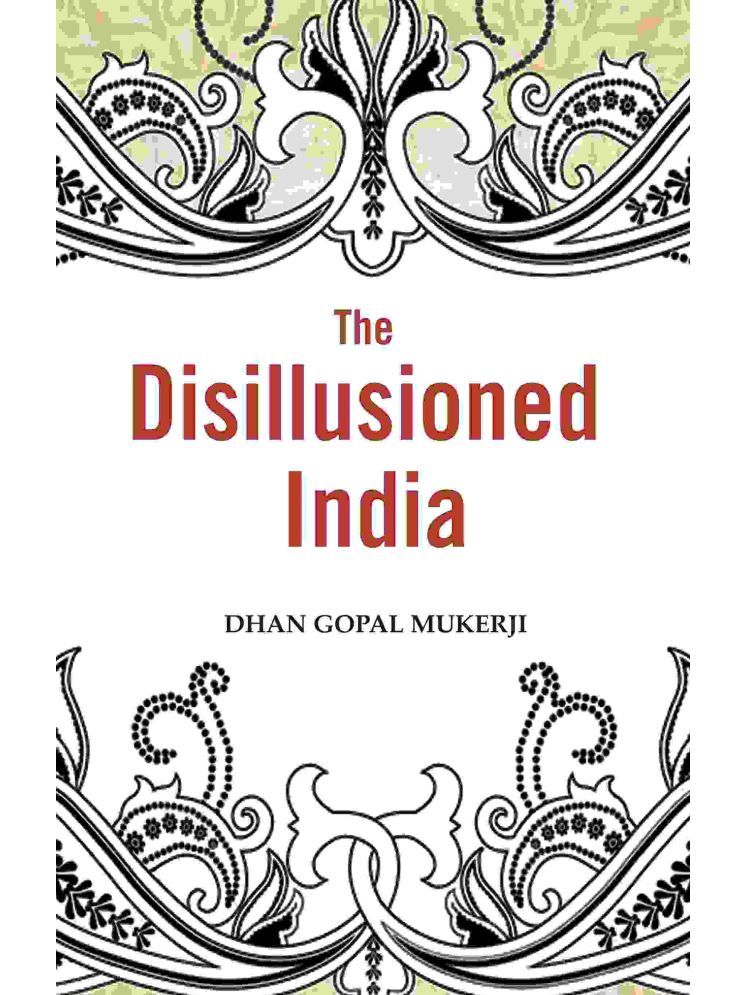     			The Disillusioned India [Hardcover]