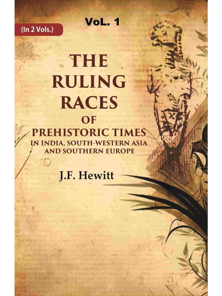     			The Ruling Races of Prehistoric Times in India, South-Western Asia and Southern Europe 1st