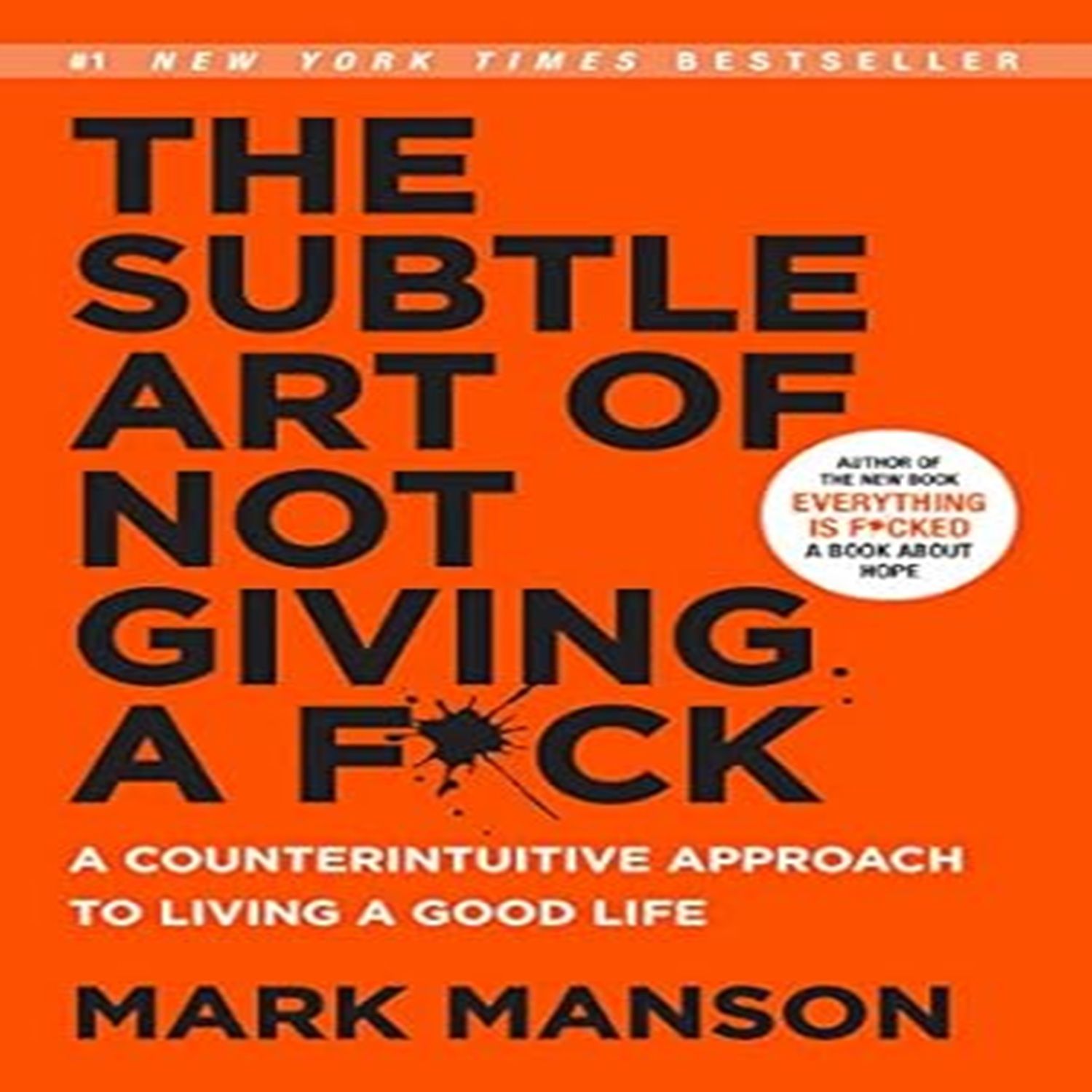     			Harper Collins India The Subtle Art Of Not Giving A F*ck A Counterintuitive Approach To Living A Good Life Paperback – 30 January 2017