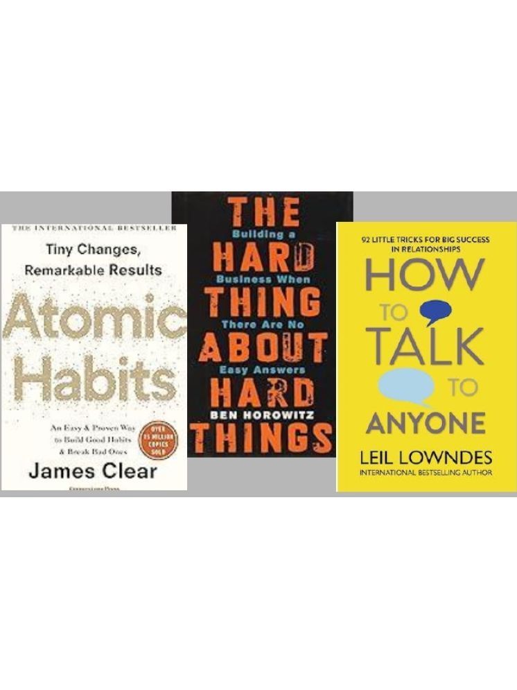     			Atomic Habits + The Hard Thing about Hard Thing + How To Talk Anyone