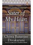 Sister Of My Heart [Paperback] Divakaruni, Chitra Paperback  4 November 1999