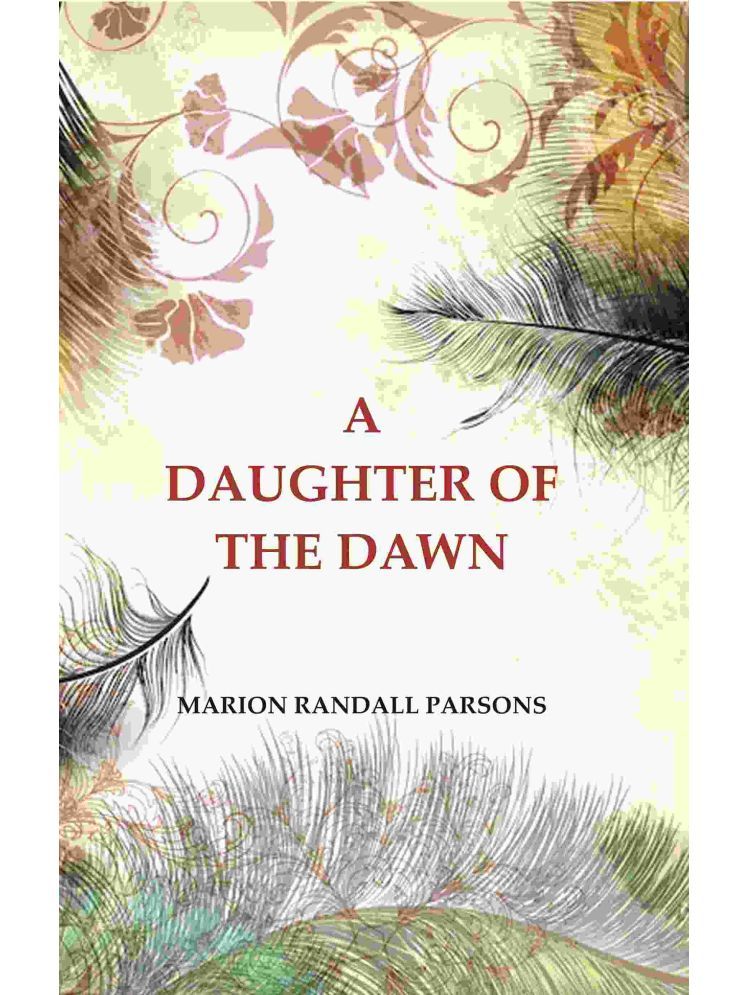     			A Daughter of the Dawn