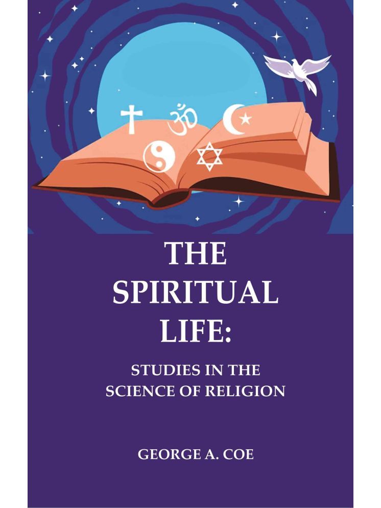     			The Spiritual Life: Studies in the Science of Religion