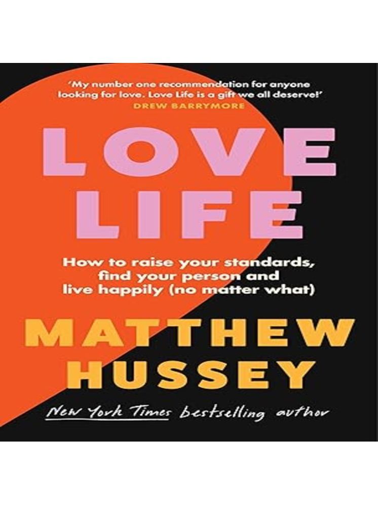     			Love Life: How to raise your standards, find your person and live happily (no matter what) Paperback – 15 May 2024