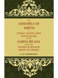 The Assembly of Mirth A Literal Translation Into English of the Sabha Bilasa One of the Degree of Honour Hindi Text-Books