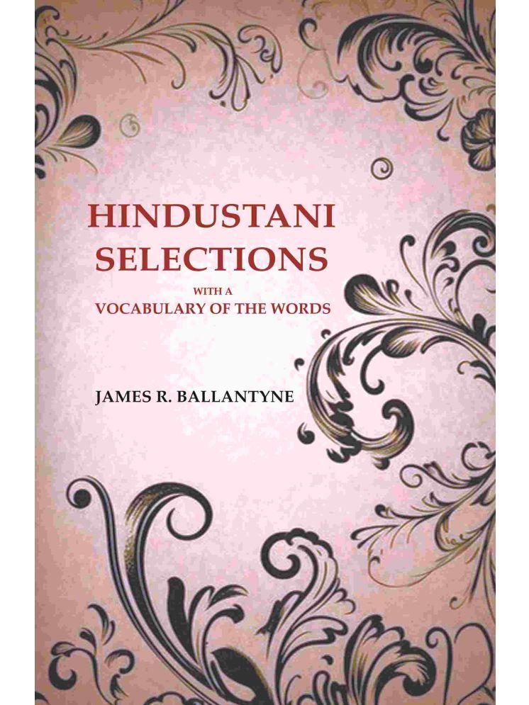     			Hindustani Selections: With a Vocabulary of the Words [Hardcover]