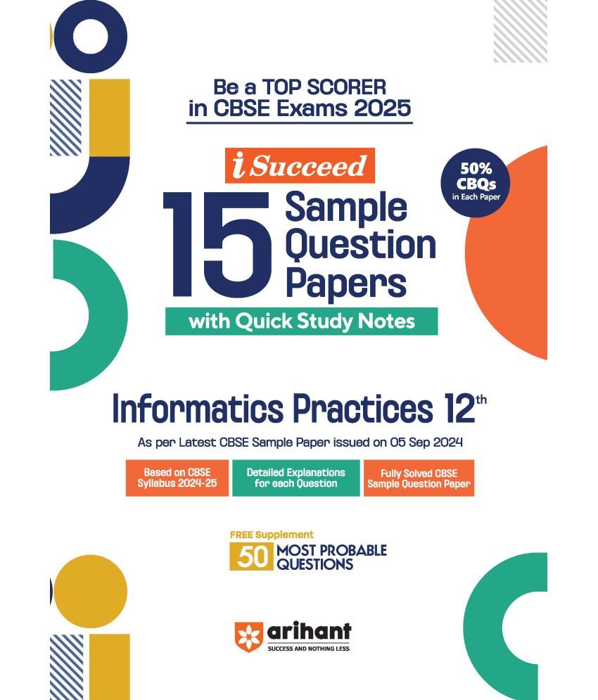     			Arihant i Succeed 15 Sample Question Papers for Information Practices Class 12th | Detailed explanations | Value points and Common Mistakes | Fully so