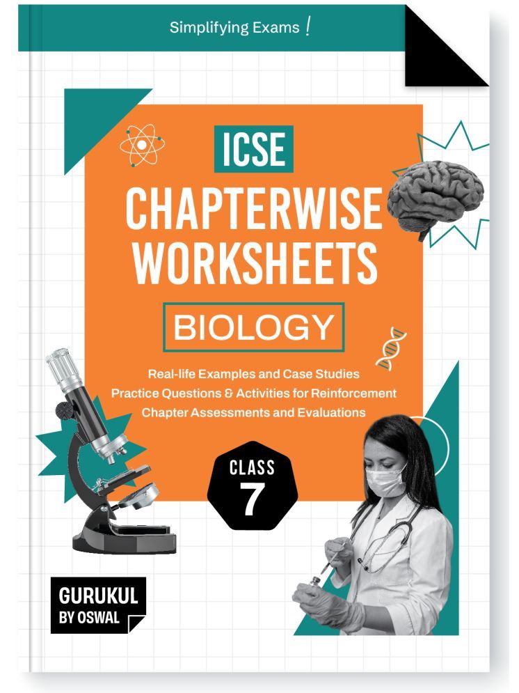     			Gurukul By Oswal Biology Chapterwise Worksheets ICSE Class 7 For Exam 2025 : Real Life Questions, Practice Questions, Activities, Case Studies, Chapte