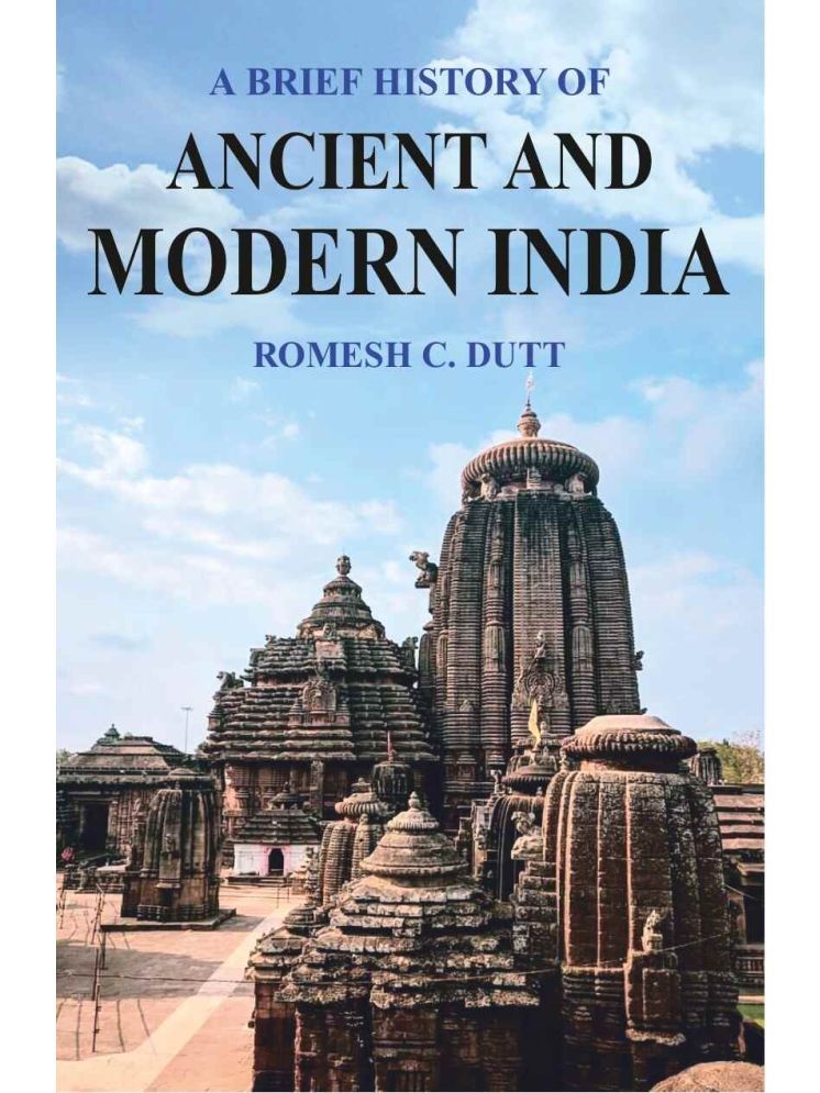     			A Brief History of Ancient and Modern India: According to the Syllabus Prescribed