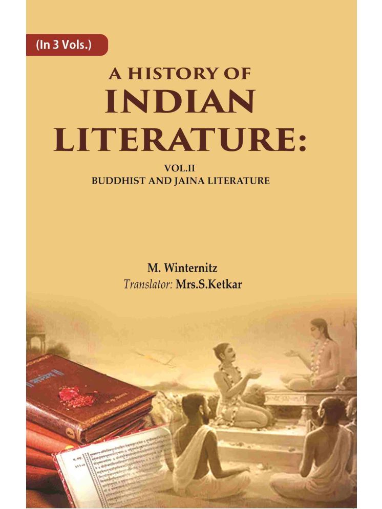     			A History of Indian Literature: Vol.II Buddhist and Jaina Literature 2nd