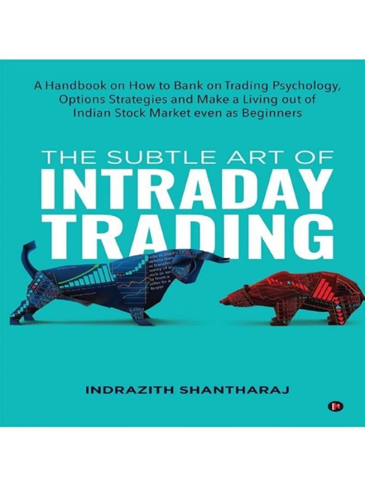     			The Subtle Art of Intraday Trading