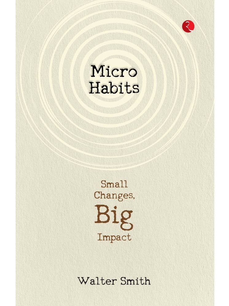     			Micro Habits : Small Changes, Big Impact