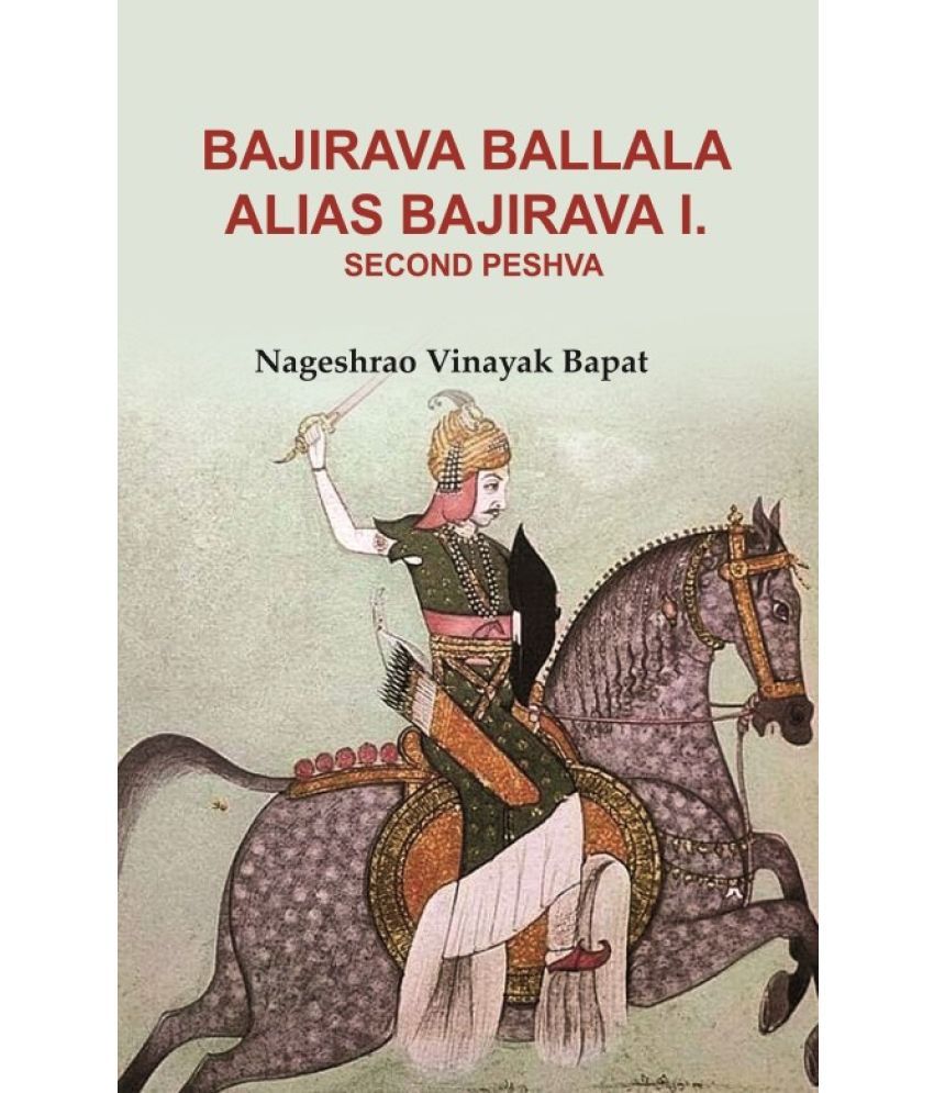     			Bajirava Ballala Alias Bajirava I. Second Peshva