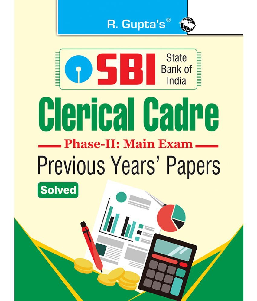     			SBI – Clerical Cadre: Previous Years' Papers (Solved) (Phase-II: Main Exam)