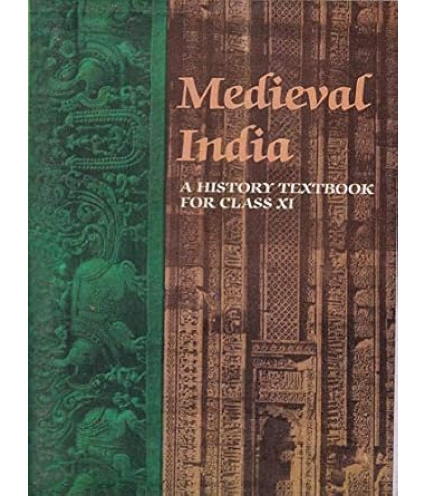     			MEDIEVAL INDIA A HISTORY TEXTBOOK FOR CLASS XI Paperback – 1 January 2020