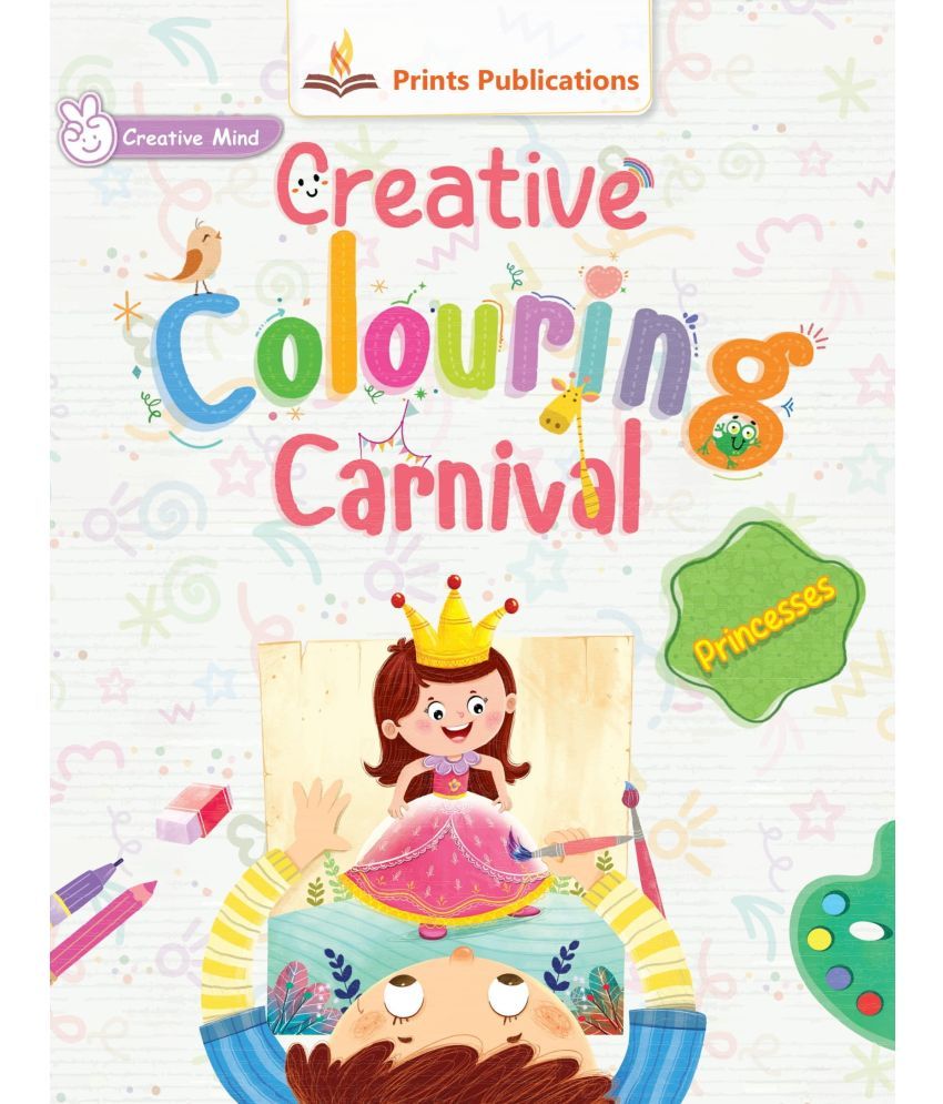     			Princesses: Creative Colouring Carnival