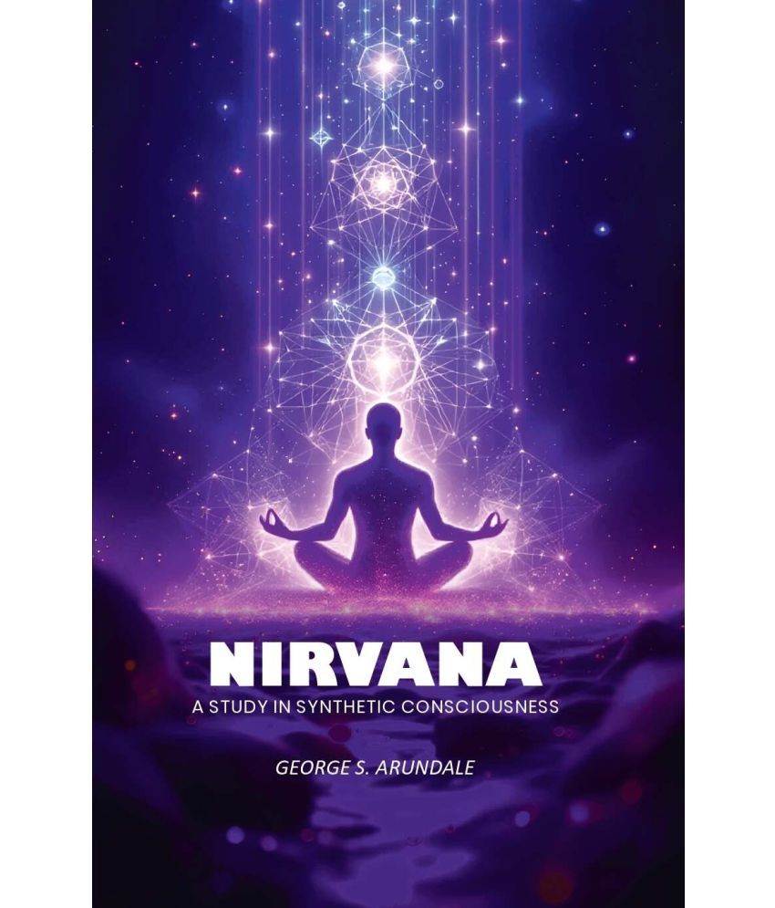     			Nirvana: A Study in Synthetic Consciousness [Hardcover]