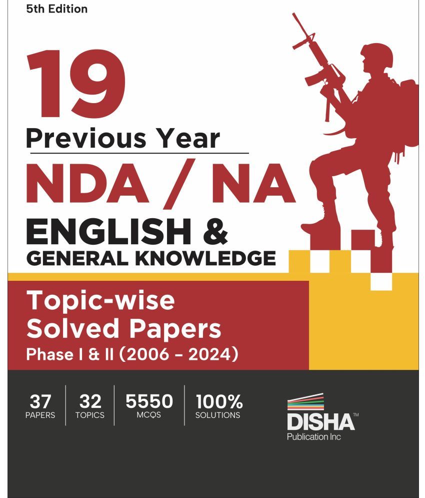     			19 Previous Year NDA/ NA English & General Knowledge Topic-wise Solved Papers Phase I & II (2006 - 2024) 5th Edition | 35 Authentic General Ability Test Papers | 5250 MCQs