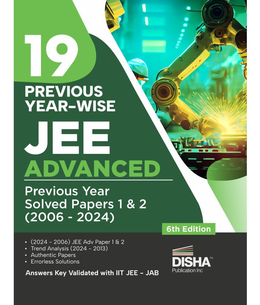     			19 Year-wise JEE Advanced Previous Year Solved Papers 1 & 2 (2006 - 2024) 6th Edition | Answer Key validated with IITJEE JAB | PYQs Question Bank