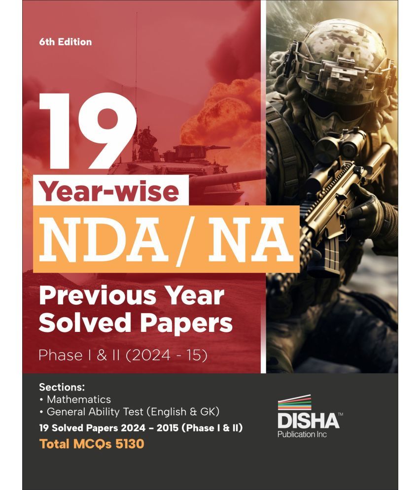     			19 Year-wise NDA/ NA Previous Year Solved Papers Phase I & II (2024 - 15) 6th Edition