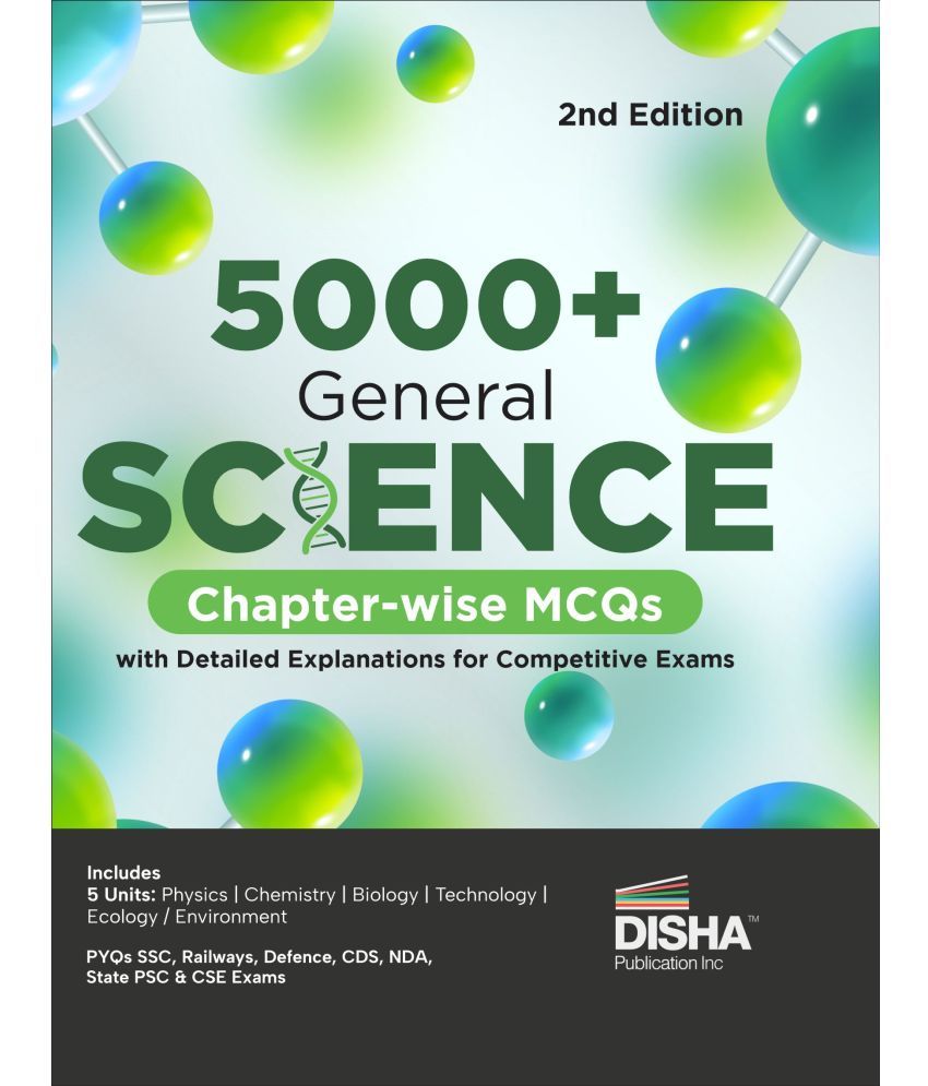     			5000+ General Science Chapter-wise MCQs with Detailed Explanations for Competitive Exams 2nd Edition | Question Bank | General Knowledge/ Awareness |