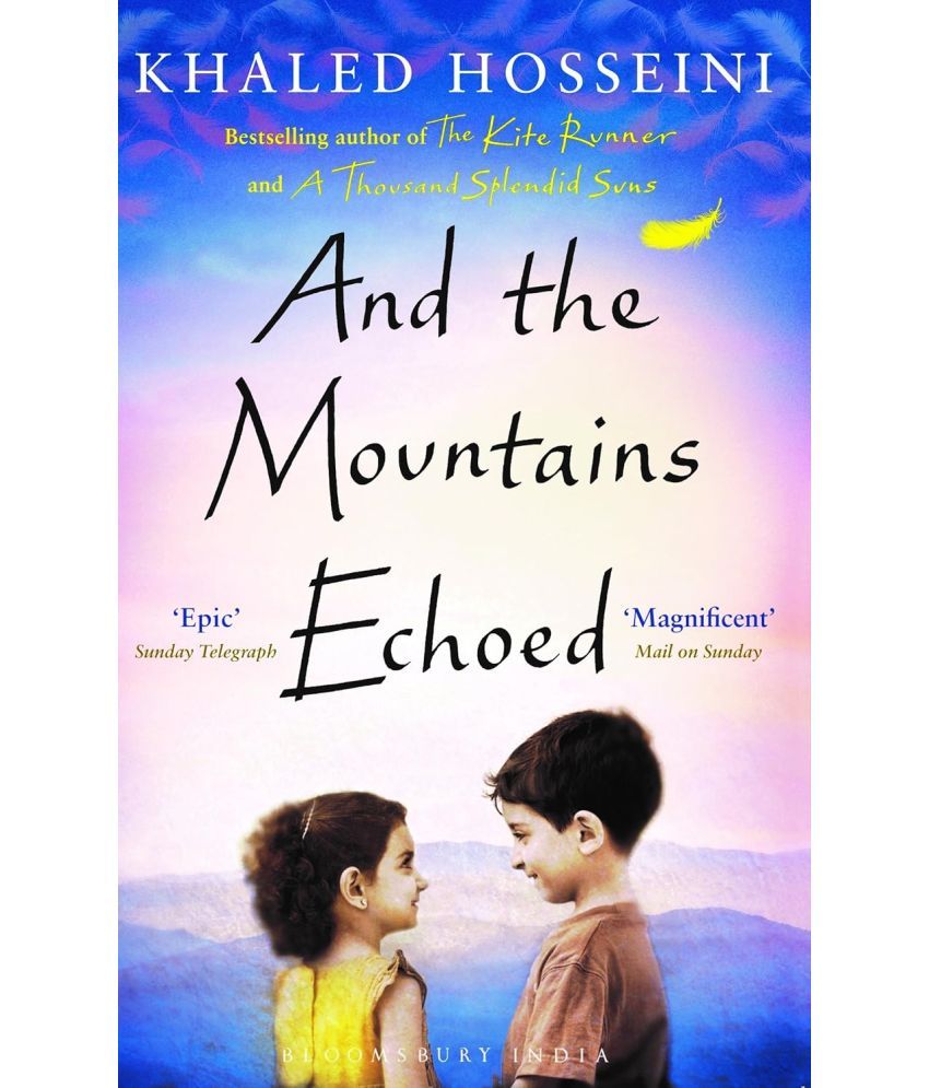     			And the Mountains Echoed By Khaled Hosseni