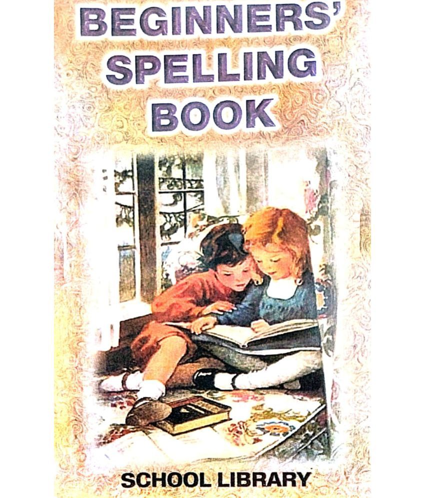     			BEGINNERS SPELLING BOOK (Bengali Version)