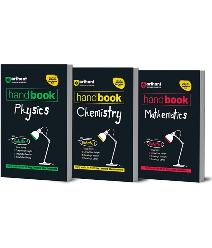     			Arihant Handbook Physics, Chemistry, Maths