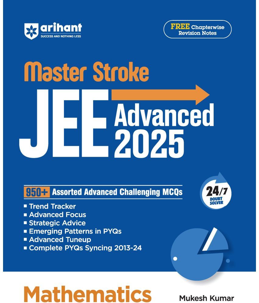     			Arihant Masterstroke for JEE Advanced 2025: Mathematics  950+ Assorted Advanced Challenging MCQs for JEE Advanced practice