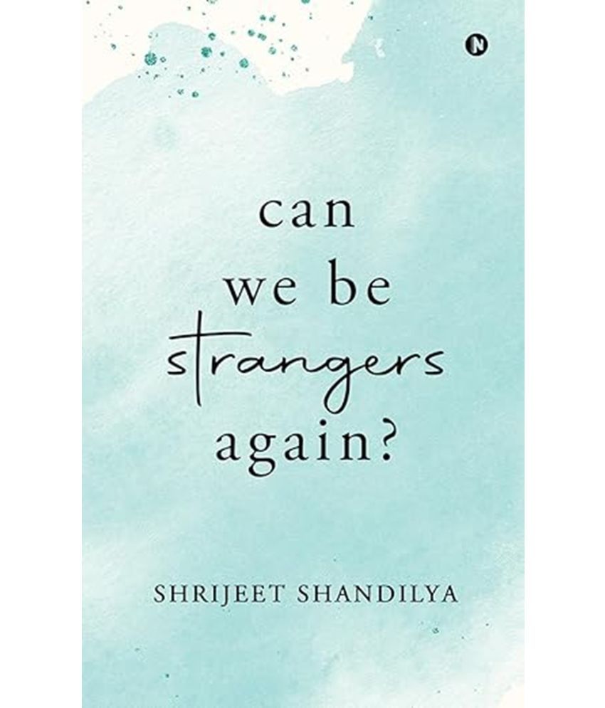     			Can We Be Strangers Again? Paperback – 17 December 2024