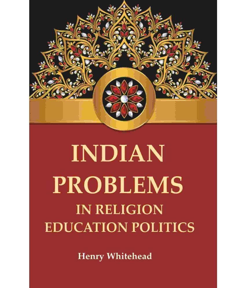     			Indian Problems in Religion Education Politics [Hardcover]