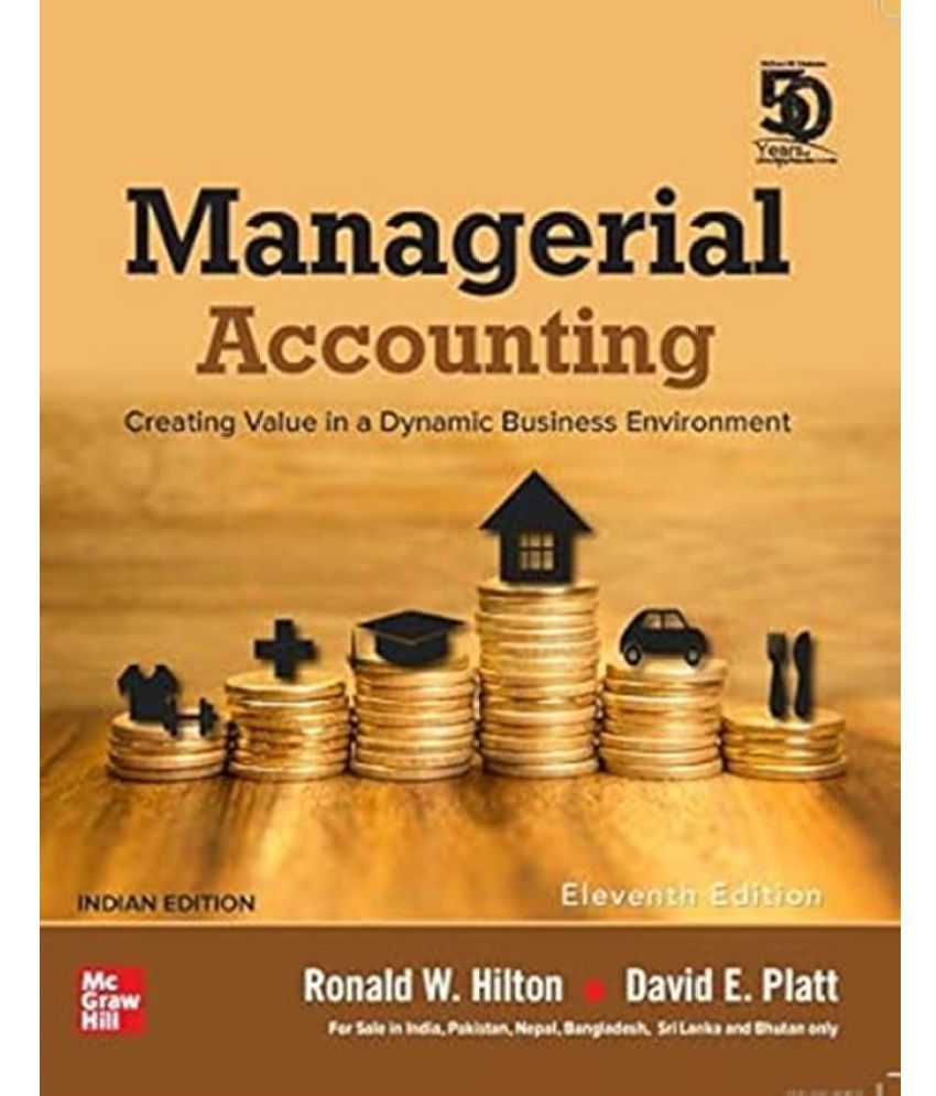     			Managerial Accounting: Creating Value in a Dynamic Business Environment | 11th Edition  (Paperback, David E. Platt, Ronald W. Hilton)