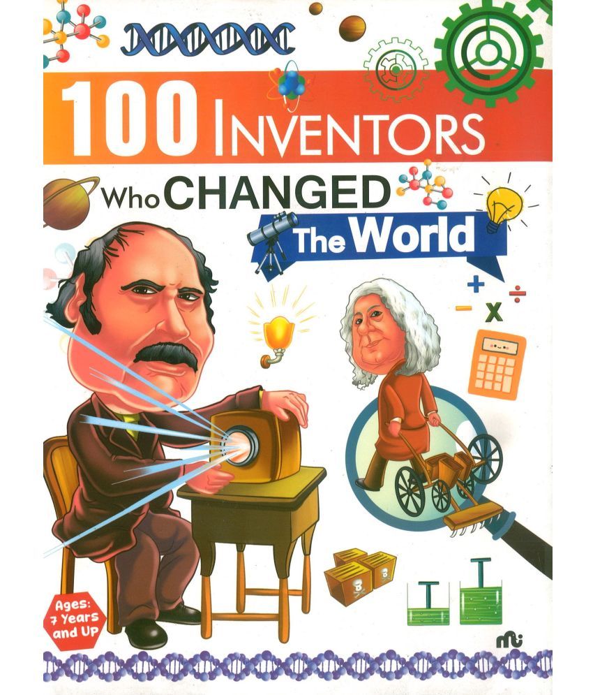     			100 Inventors Who Changed The World