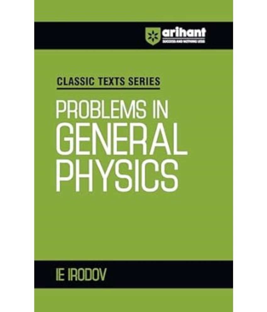     			Arihant Classic Texts Series for Exam 2025-26 All Engineering Entrances Aspirants | Problems in General Physics- IE Irodov