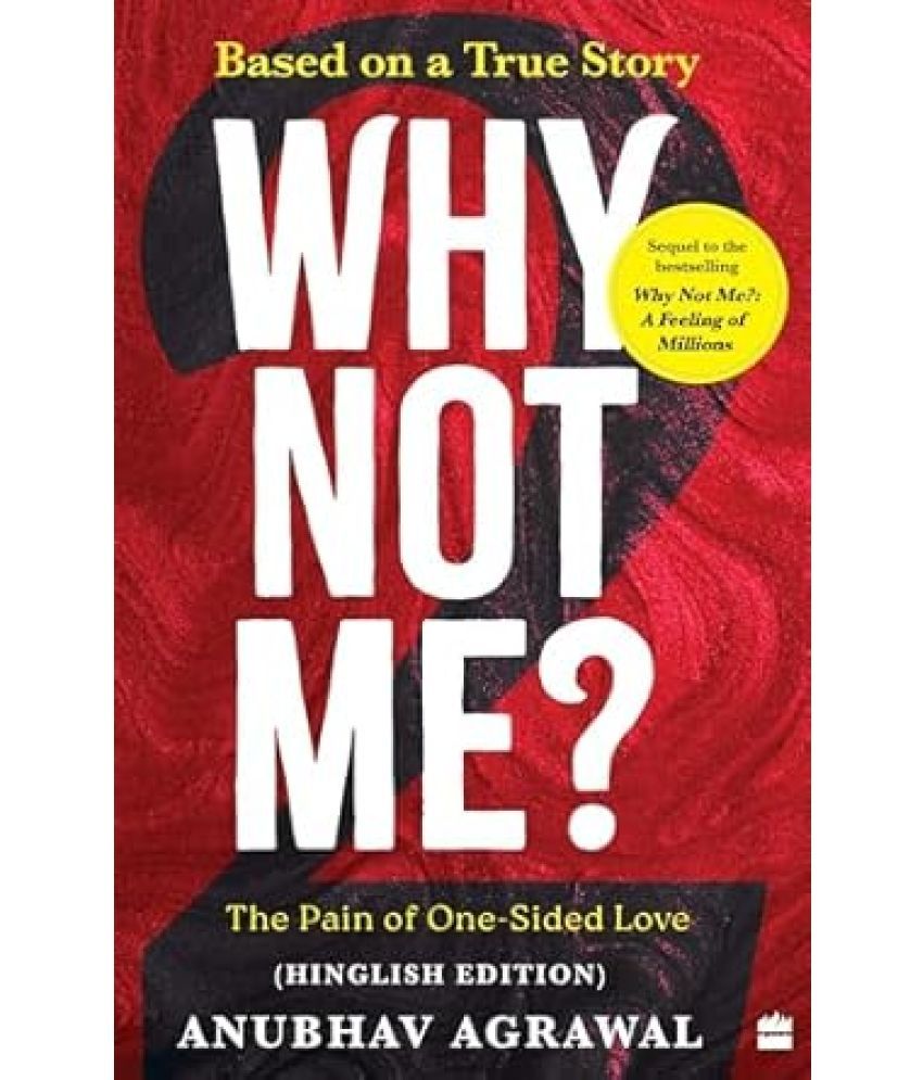     			Why Not Me? - 2: The Pain of One-Sided Love (Hinglish edition) Paperback – 7 October 2024