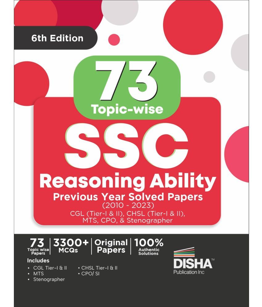     			73 Topic-wise SSC Reasoning Ability Previous Year Solved Papers (2010 - 2023) - CGL (Tier I & II), CHSL (Tier I & II), MTS, CPO & Stenographer 6th Edi