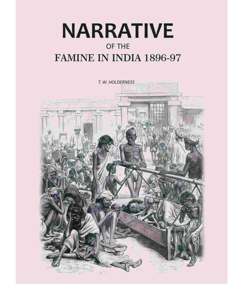     			Narrative of the Famine in India 1896-97