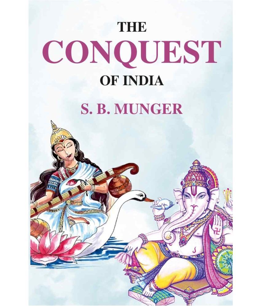     			The Conquest of India [Hardcover]