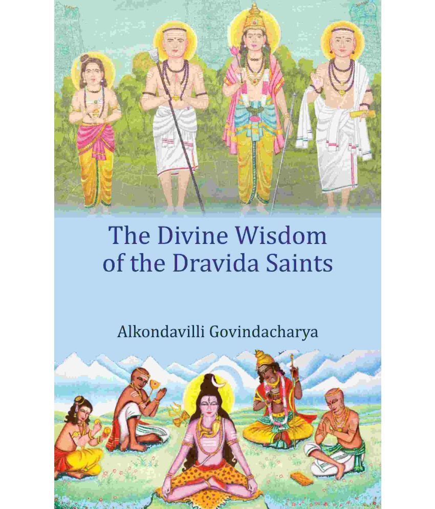     			The Divine Wisdom of the Dravida Saints