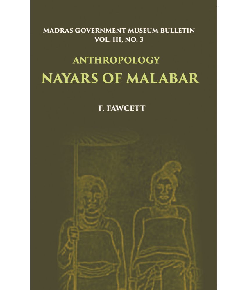     			Madras Government Museum Bulletin, Anthropology Nayars Of Malabar