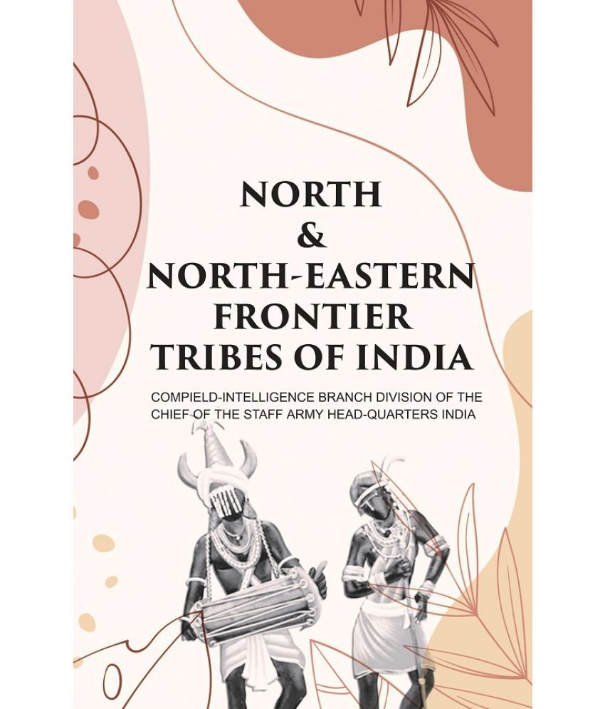     			North & North-Eastern Frontier Tribes of India