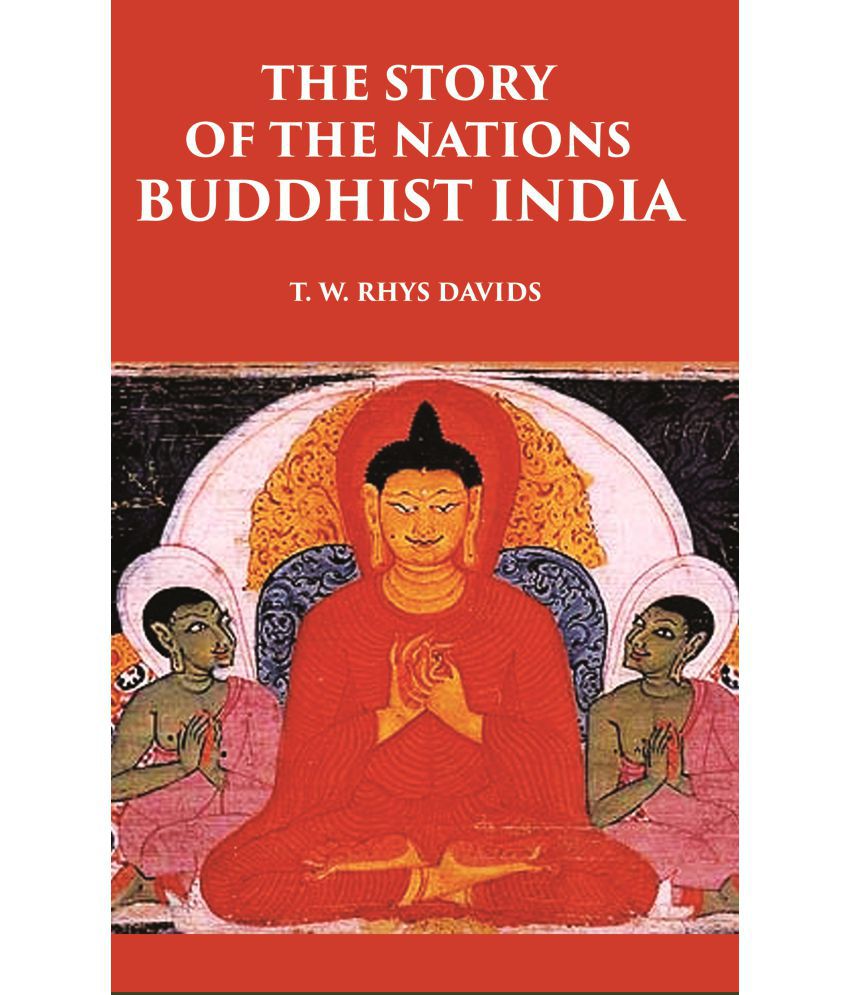     			THE STORY OF THE NATIONS BUDDHIST INDIA