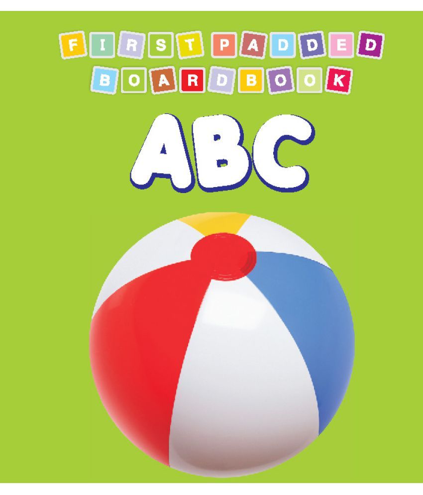     			First Padded Board Book - ABC - Early Learning Book